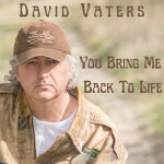 You Bring Me Back To Life, альбом David Vaters