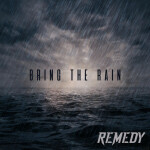 Bring the Rain, album by Remedy