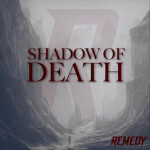 Shadow of Death, album by Remedy