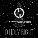 O Holy Night, album by Classic Disaster