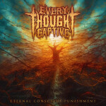 Eternal Conscious Punishment, альбом Every Thought Captive