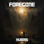 Hubris, альбом Foregone