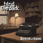 Invitation, альбом Bind The Dark