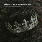 The Risen King, album by Meet Your Maker