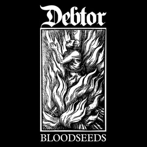 Bloodseeds, альбом Debtor