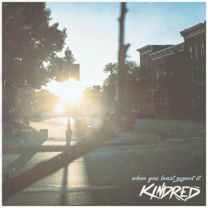 When You Least Expect It, album by Kindred
