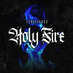 Holy Fire, альбом Leviticuss