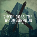 There Goes the Neighborhood, album by Cries Hannah