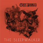 The Sleepwalker, альбом Cries Hannah