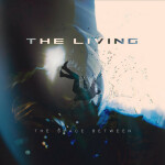 The Space Between, альбом The Living