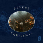 REVERE: Christmas, album by REVERE