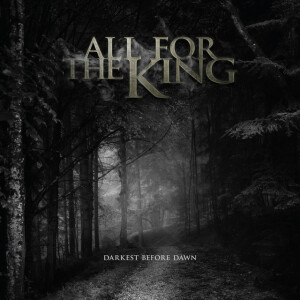 Darkest Before Dawn, album by All For The King