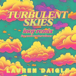 Turbulent Skies (INOY Remix; Fan Remix Contest Winner), album by Lauren Daigle