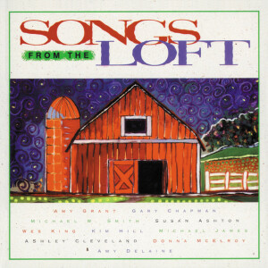 Songs From The Loft, album by Amy Grant