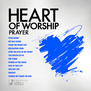 Heart Of Worship - Prayer