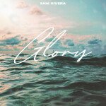 Glory, album by Sam Rivera