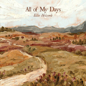 All of My Days, album by Ellie Holcomb