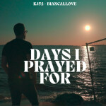 Days I prayed for, album by KJ-52