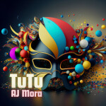 TuTu, album by AJ Mora