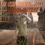 If The Bombs Fall, альбом David Vaters