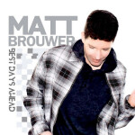 Best Days Ahead, album by Matt Brouwer