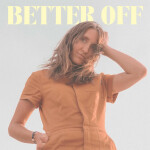 Better Off, album by Caitie Hurst