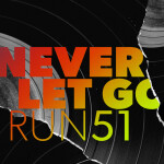 Never Let Go, album by Run51