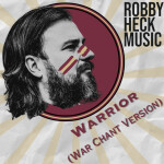 Warrior (The War Chant Version), альбом Robby Heck Music