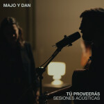 Tú Proveerás (Acústico)