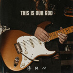 This Is Our God, album by Mass Anthem, Alive City