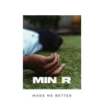 Made Me Better, album by Derek Minor