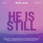 He Is Still, album by Selah