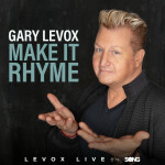 Make It Rhyme (LeVox Live On The Song), альбом Gary LeVox