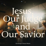 Jesus, Our Judge and Our Savior