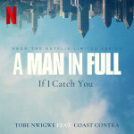 If I Catch You (from the Netflix Limited Series "A Man In Full"), альбом Tobe Nwigwe