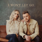 I Won't Let Go, album by Caleb and Kelsey