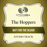 But For The Blood, album by The Hoppers