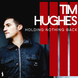 Holding Nothing Back, album by Tim Hughes