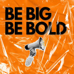 Be Big Be Bold, album by James Gardin