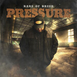 Pressure, альбом Rare of Breed