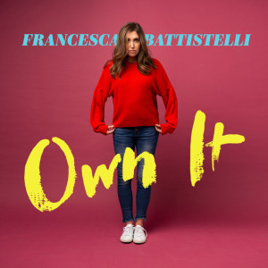Own It, альбом Francesca Battistelli