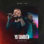 Yo También (Un Billón De Veces), album by Evan Craft