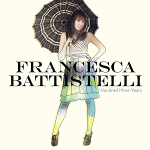 Hundred More Years, album by Francesca Battistelli