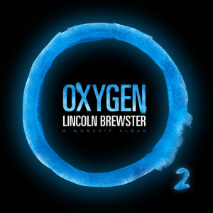 Oxygen, album by Lincoln Brewster