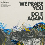 We Praise You / Do It Again (Live)