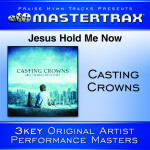 Jesus, Hold Me Now, album by Casting Crowns