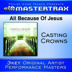 All Because Of Jesus [Performance Tracks], album by Casting Crowns