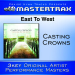 East To West [Performance Tracks], album by Casting Crowns