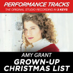 Grown-Up Christmas List (Performance Tracks) - EP, album by Amy Grant