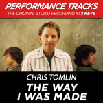 The Way I Was Made (Performance Tracks), альбом Chris Tomlin